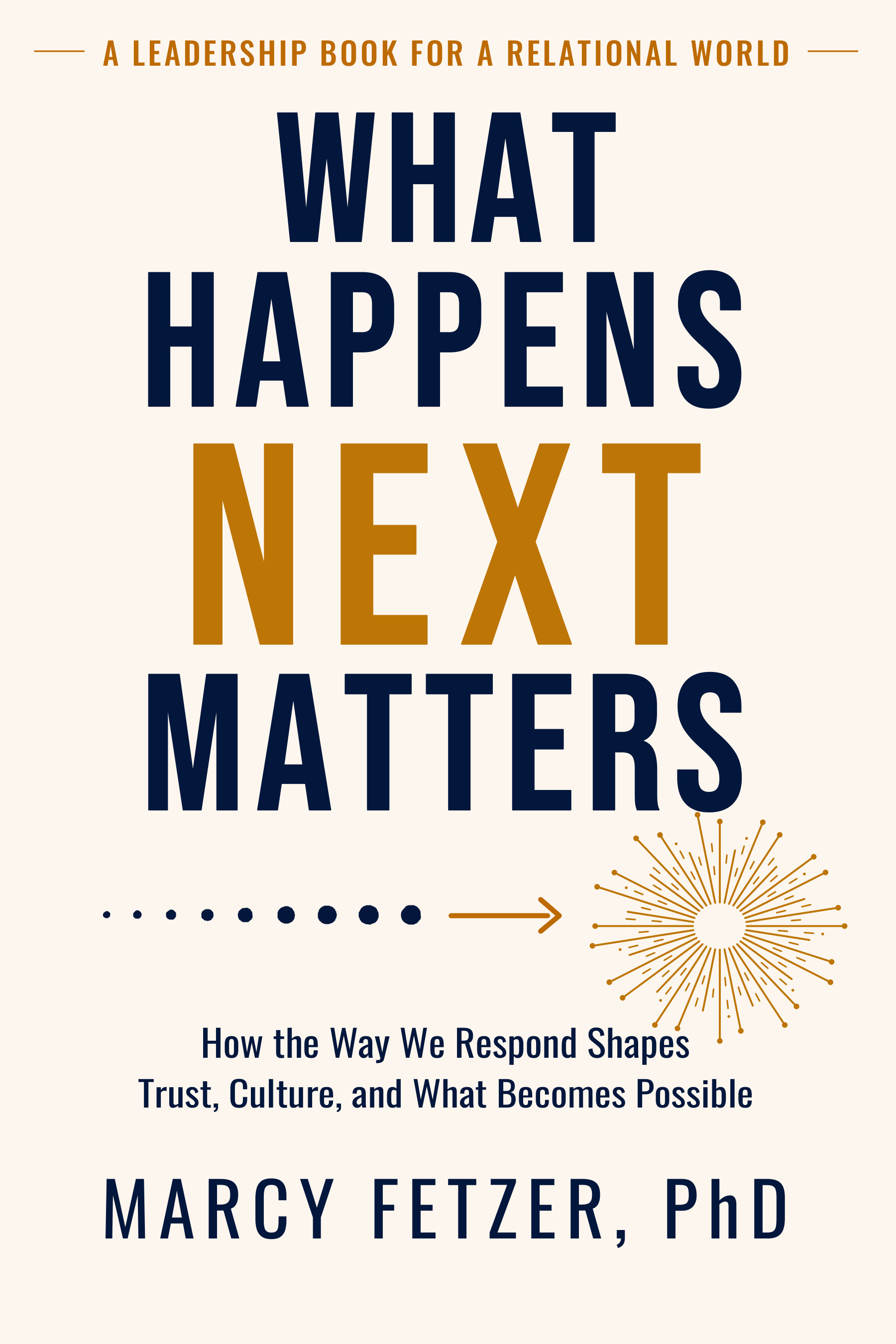 Cover of What Happens Next Matters by Marcy Fetzer, PhD